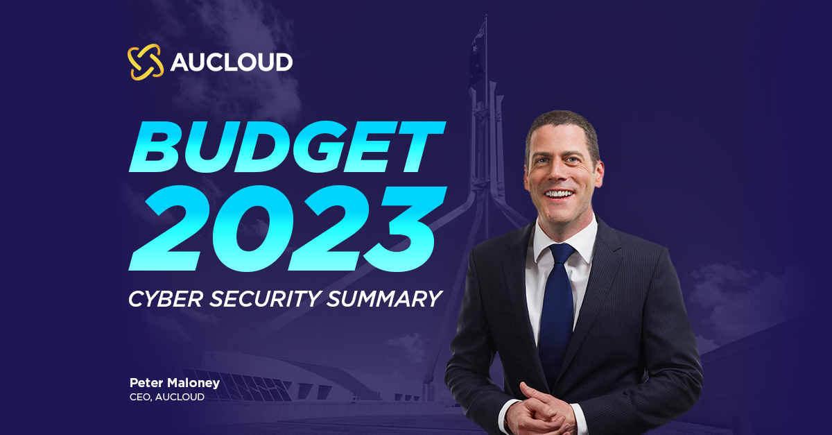 The 2023-24 Federal Budget Cyber Security Summary by AUCloud