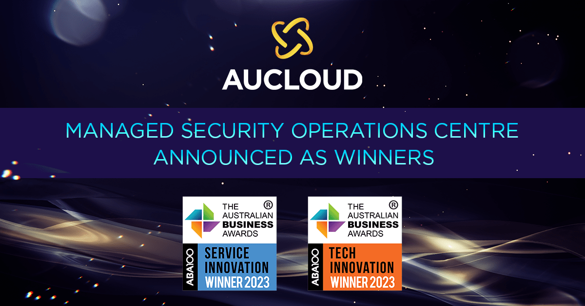 AUCloud Wins 2023 Australian Business Awards for Security Operations Centre (SOC) Innovation