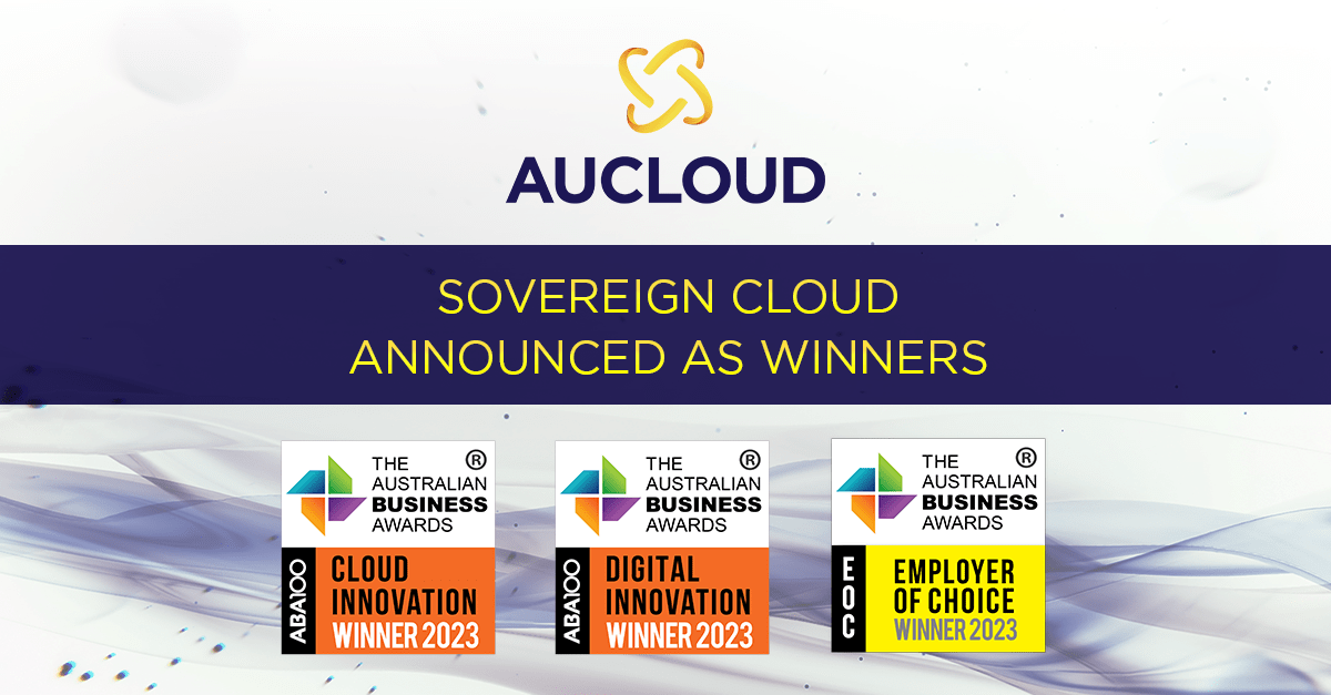 AUCloud wins 2023 Australian Business Awards for ‘Cloud Innovation’ and ‘Digital Innovation’