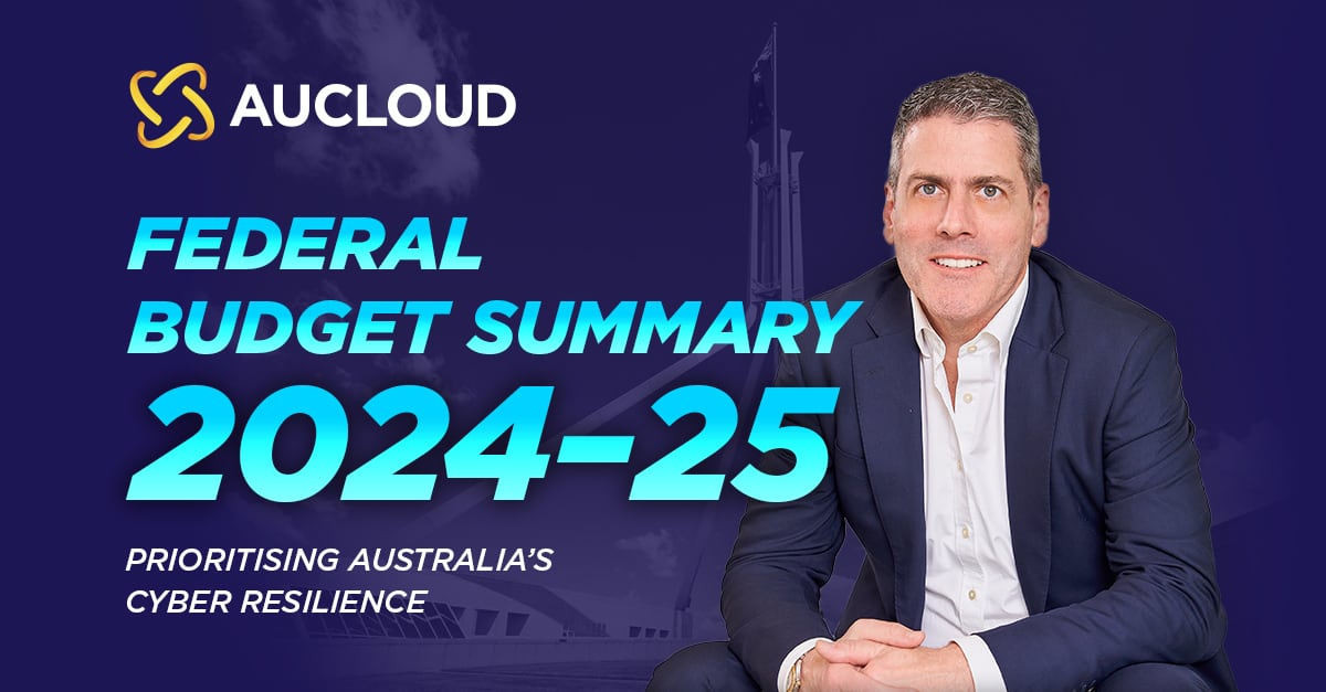 Federal Budget Summary 2024–25: Prioritising Australia’s Cyber Resilience